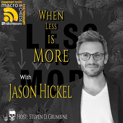 jason hickel when less is more degrowth