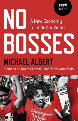 No Bosses Michael Albert